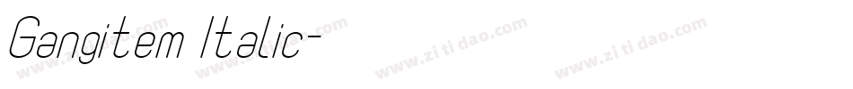 Gangitem Italic字体转换